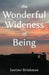 The Wonderful Wideness of Being by Jantine Brinkman