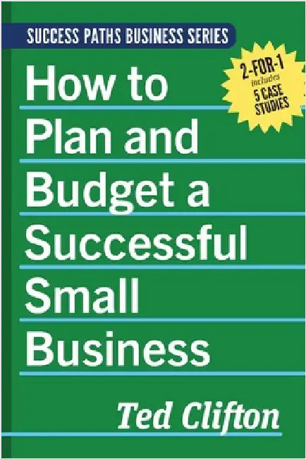 How to Plan and Budget a Successful Small Business by Clifton, Ted