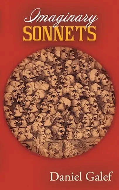 Imaginary Sonnets: Poems by Daniel Galef