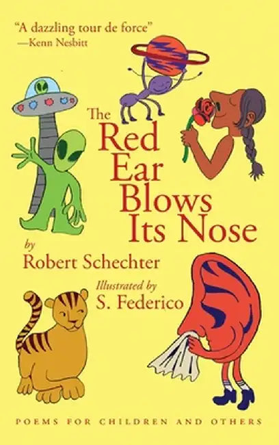 The Red Ear Blows Its Nose: Poems for Children and Others by Robert Schechter