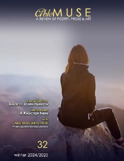 Able Muse, Winter 2024/25 (No. 32 - print edition): a review of poetry, prose & art by Alexander Pepple, Joseph Harrison, Stephen Kampa