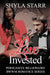 Love Invested by Shyla Starr