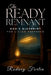 The Ready Remnant: God's Blueprint for Living Prepared by Rodney Fortin