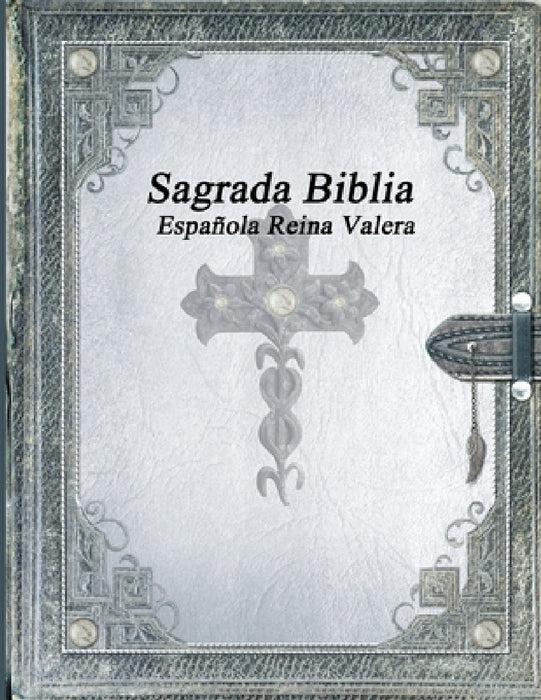 Sagrada Biblia Española Reina Valera by Various