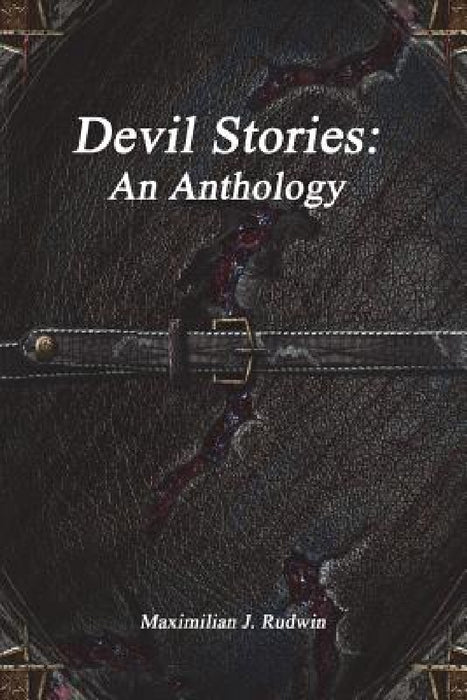 Devil Stories: An Anthology by Maximilian J. Rudwin