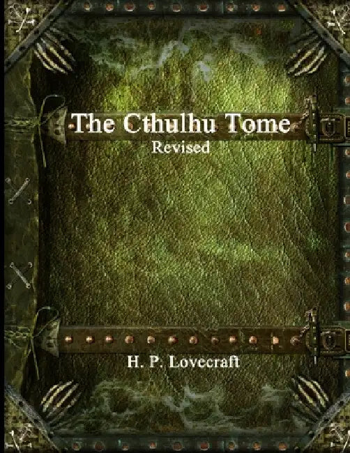 The Cthulhu Tome Revised by H. P. Lovecraft