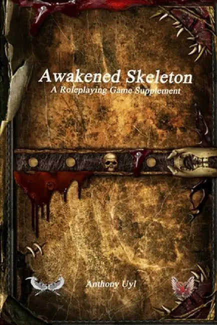 Awakened Skeleton A Roleplaying Game Supplement by Anthony Uyl