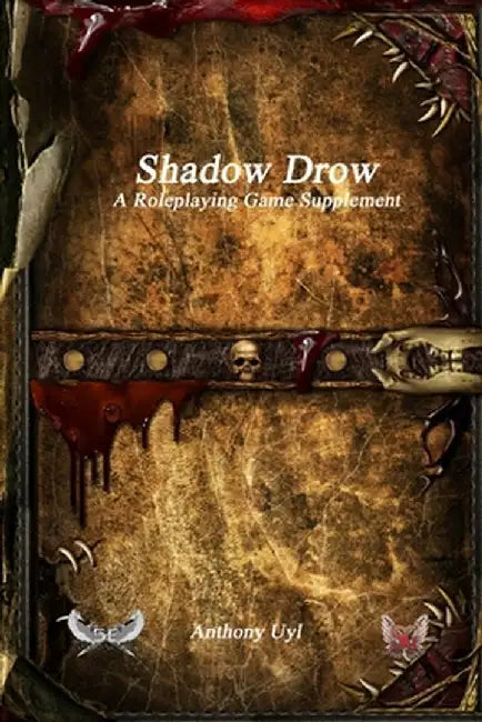 Shadow Drow A Roleplaying Game Supplement by Anthony Uyl