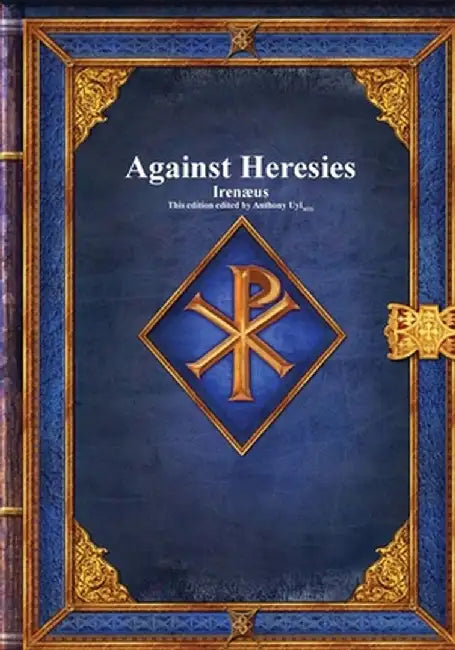 Against Heresies by Irenæus