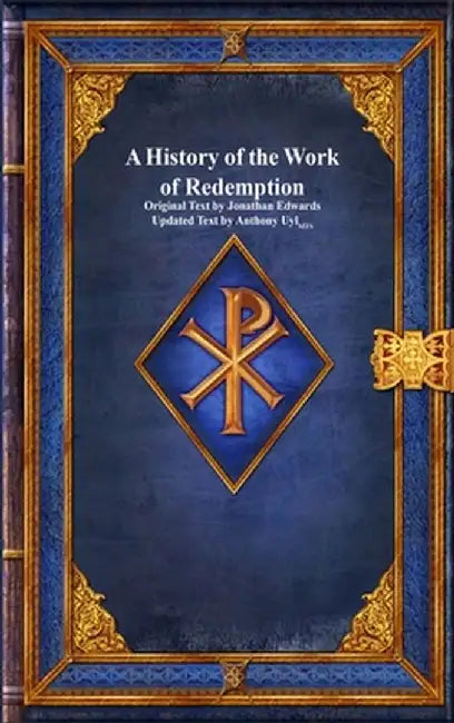 A History of the Work of Redemption by Jonathan Edwards