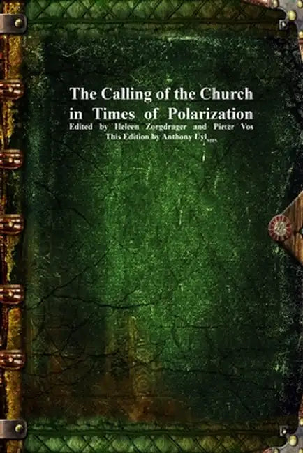 The Calling of the Church in Times of Polarization by Heleen Zorgdrager