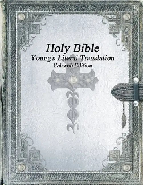 Holy Bible: Young's Literal Translation Yahweh Edition by Uyl, Anthony
