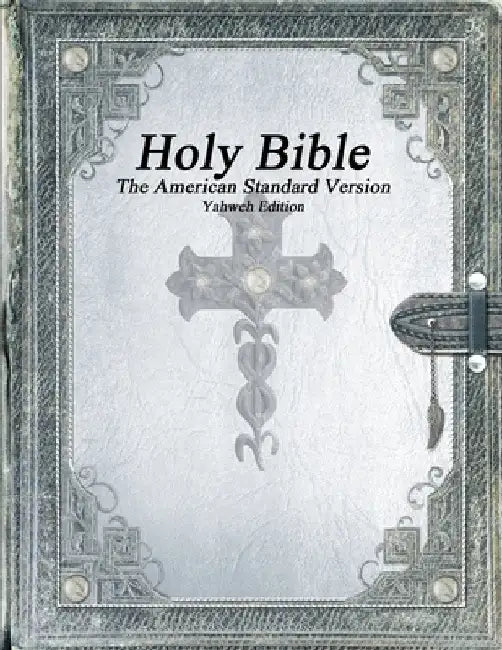 Holy Bible, The American Standard Version, Yahweh Edition by Uyl, Anthony