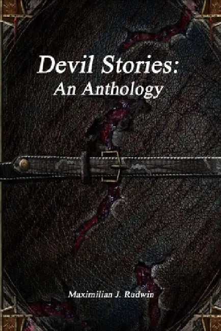 Devil Stories: An Anthology by Rudwin, Maximilian J.