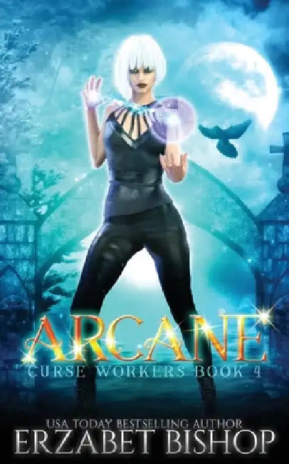 Arcane by Erzabet Bishop