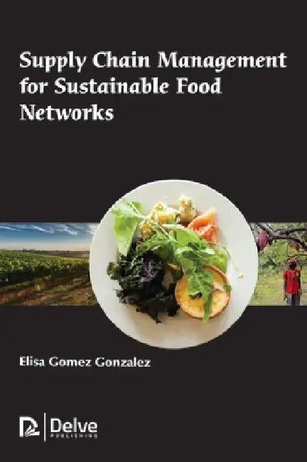 Supply Chain Management for Sustainable Food Networks 