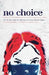 No Choice: The 30-Year Fight for Abortion on Prince Edward Island by Kate McKenna