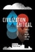Civilization Critical: Energy, Food, Nature, and the Future by Darrin Qualman