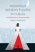 Indigenous Women's Theatre in Canada: A Mechanism of Decolonization by Sarah MacKenzie