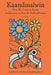 Kaandossiwin, 2nd Ed.: How We Come to Know: Indigenous Re-Search Methodologies