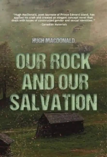 Our Rock and Our Salvation by Hugh MacDonald