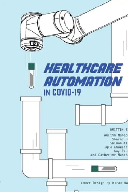 Healthcare Automation in Covid-19 by Austin Mardon