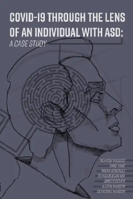 COVID-19 Through the Lens of an Individual with ASD: A Case Study by Austin Mardon