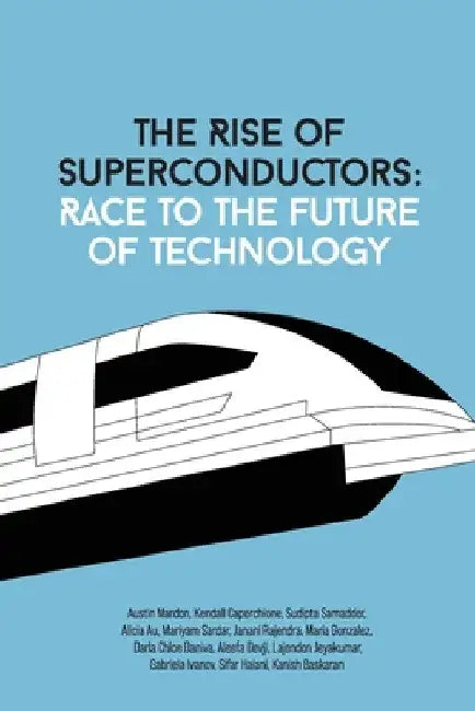 The Rise Of Superconductors: Race To The Future Of Technology by Austin Mardon