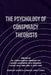The Psychology of Conspiracy Theorists by Austin Mardon, Terrence Wu, Ashmita Mazumder