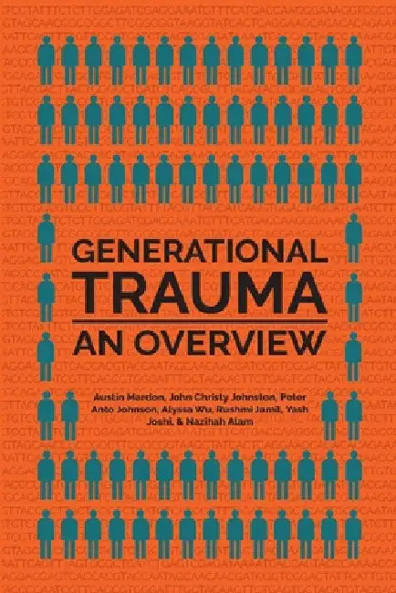 Generational Trauma: An Overview by John Christy Johnston