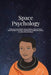 Space Psychology by Austin Mardon