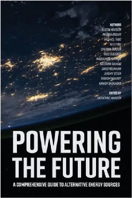 Powering the Future: A Comprehensive Guide to Alternative Energy Sources by Mardon, Austin