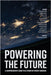 Powering the Future: A Comprehensive Guide to Alternative Energy Sources by Austin Mardon, Madiha Ansari, Michael Tang