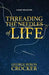 Threading the Needles of Life: A Quiet Reflection by George Byron Crocker