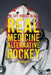 Real Medicine Alternative Hockey: If Only This Stethoscope Could Talk by Guy Robert Blais