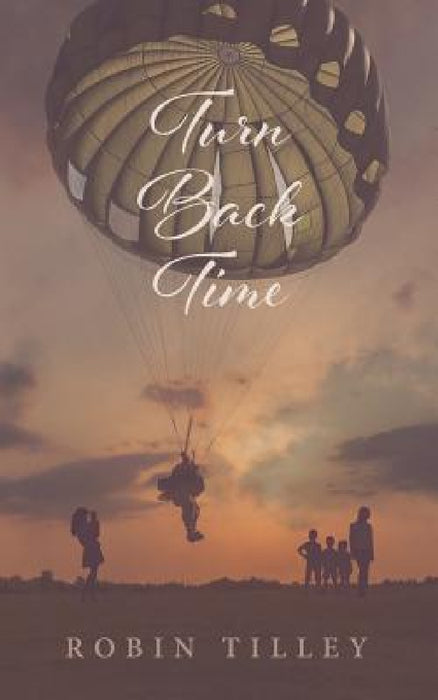 Turn Back Time by Robin Tilley