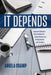 It Depends: Employee Relations Case Studies for Human Resources Professionals and Students by Angela Champ