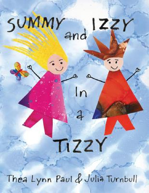 Summy and Izzy in a Tizzy by Julia Turnbull, Thea Lynn Paul