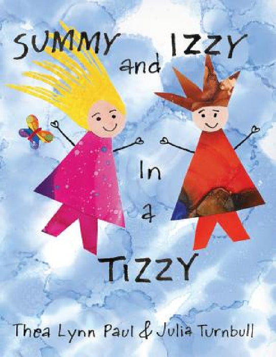 Summy and Izzy in a Tizzy by Julia Turnbull, Thea Lynn Paul