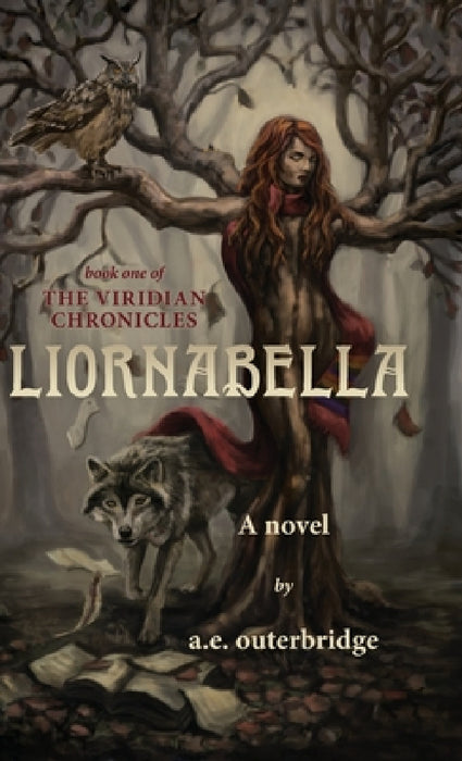 Liornabella: Book One of The Viridian Chronicles by A. E. Outerbridge