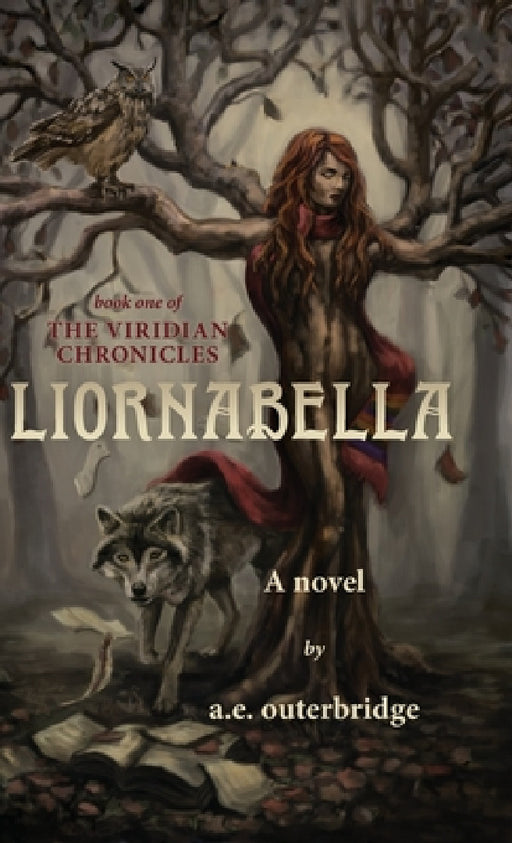 Liornabella: Book One of The Viridian Chronicles by A. E. Outerbridge