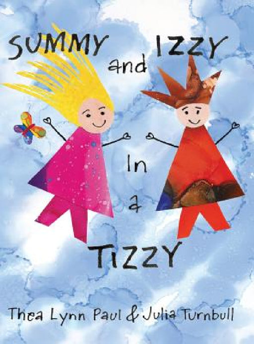 Summy and Izzy in a Tizzy by Julia Turnbull, Thea Lynn Paul
