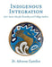 Indigenous Integration: 101+ Lesson Ideas for Secondary and College Teachers by Adrienne Castellon
