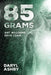 85 Grams: The Story of Art Williams - Drug Czar by Daryl Ashby