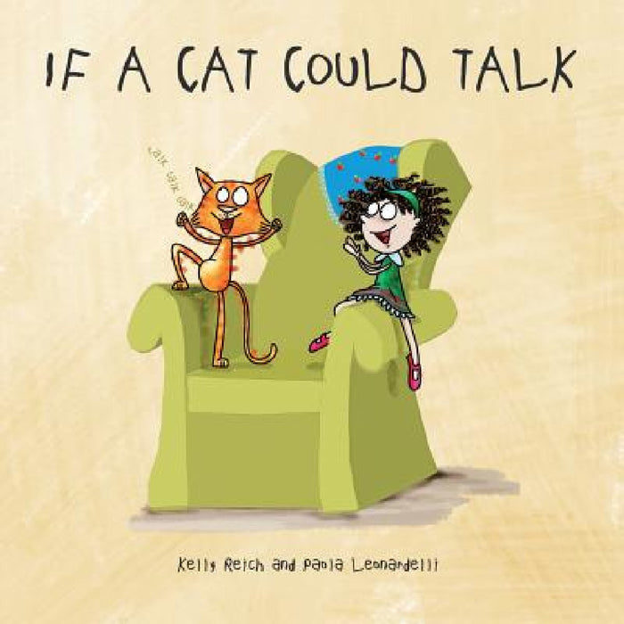 If A Cat Could Talk by Kelly Reich
