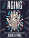 Aging: From Evolution to Modern Biology to Anti-Aging by Fymat, Alain L.