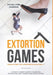 Extortion Games by Sylvia Lynn Germain