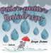 Pitter-patter Raindrops by Zoiya Jesani