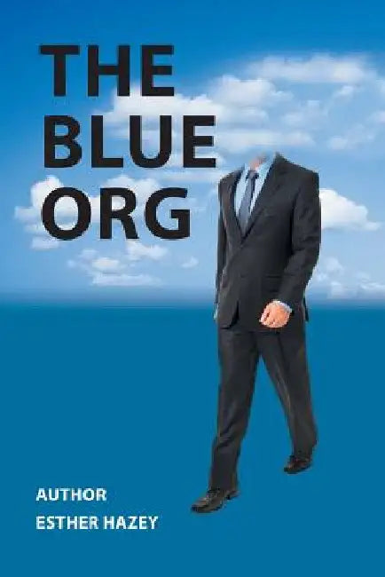 The Blue Org by Esther Hazey