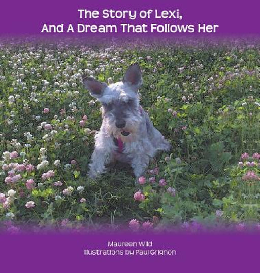 The Story of Lexi: And A Dream That Follows Her by Maureen Wild